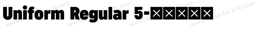 Uniform Regular 5字体转换